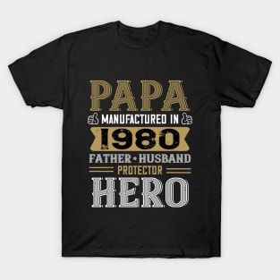 40th Birthday Gift Papa 1980 Father Husband Protector Hero T-Shirt